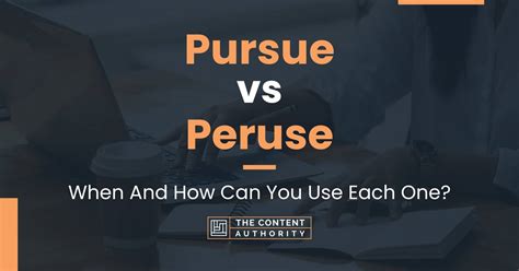 perusing vs pursuing